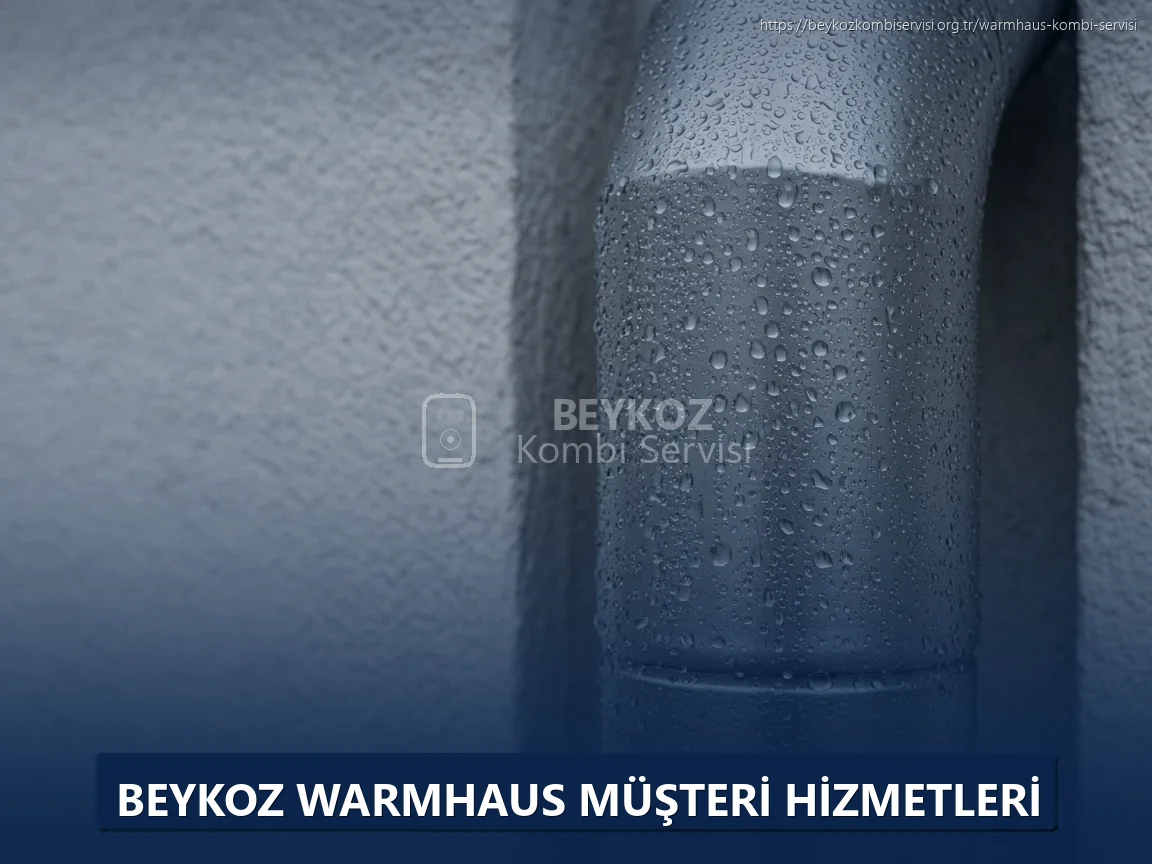 Beykoz Warmhaus Müşteri Hizmetleri
